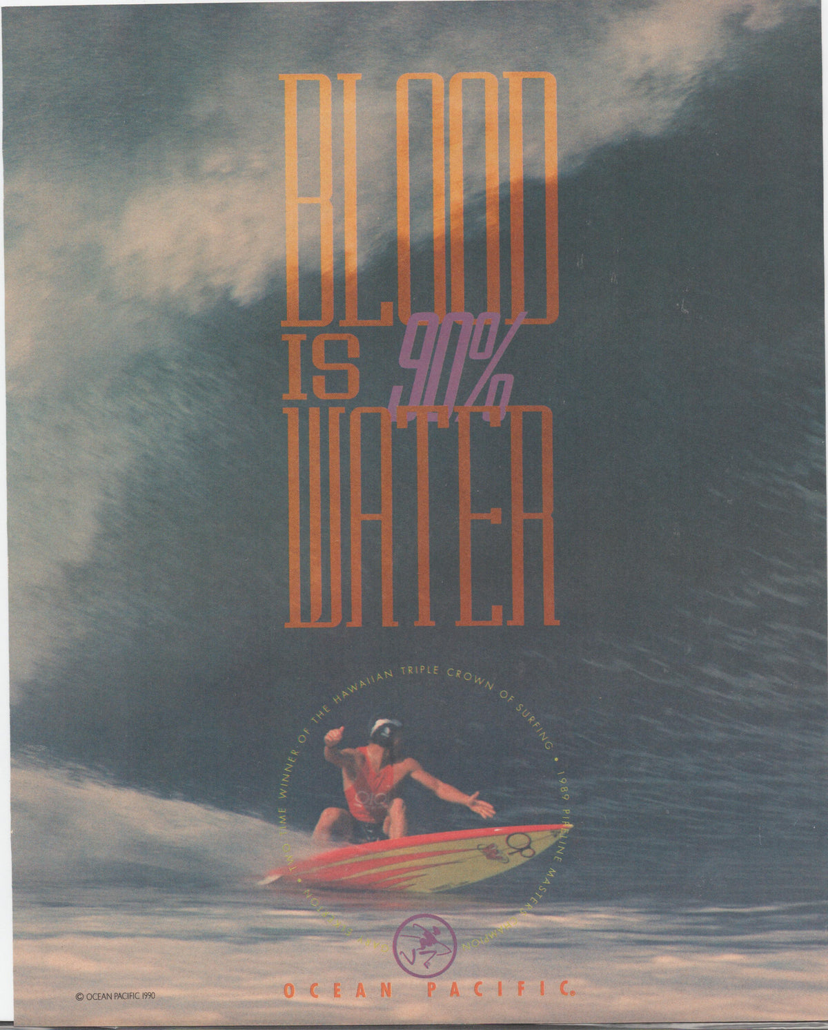 Vintage 1990 Ocean Pacific original print advertisement, surfer riding massive Hawaiian wave beneath bold 'Blood Is 90% Water' typography